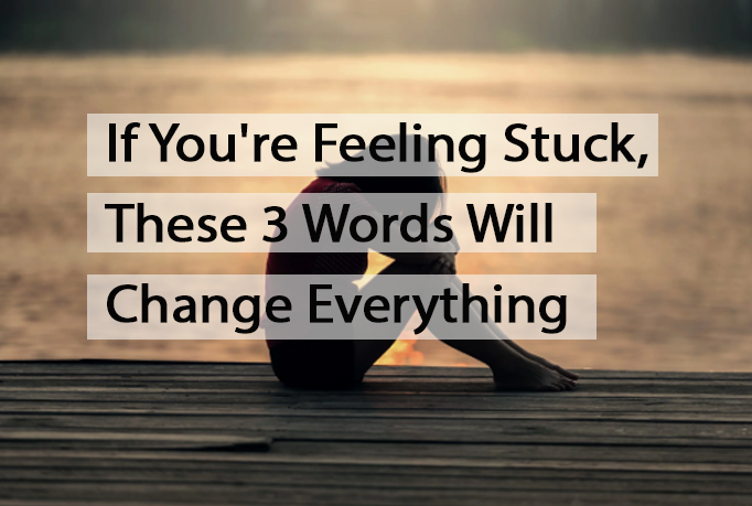 feeling stuck